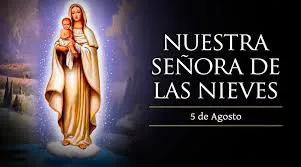NUESTRA SEÑORA DE LAS NIEVES